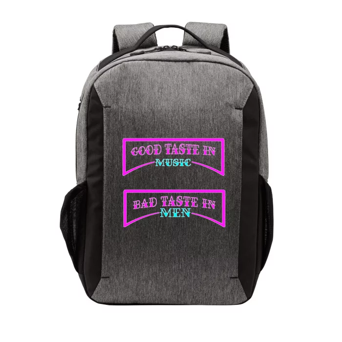 Good Taste In Music Bad Taste In Men Vector Backpack