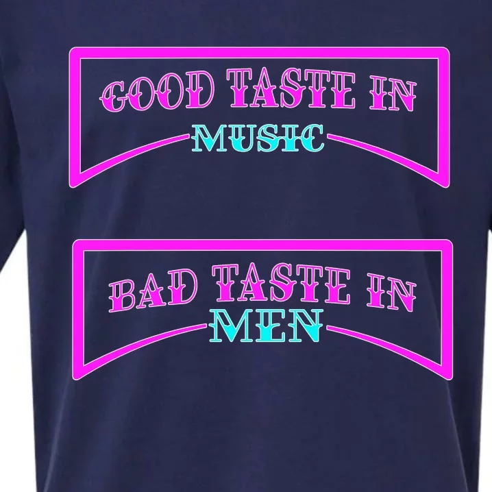 Good Taste In Music Bad Taste In Men Sueded Cloud Jersey T-Shirt