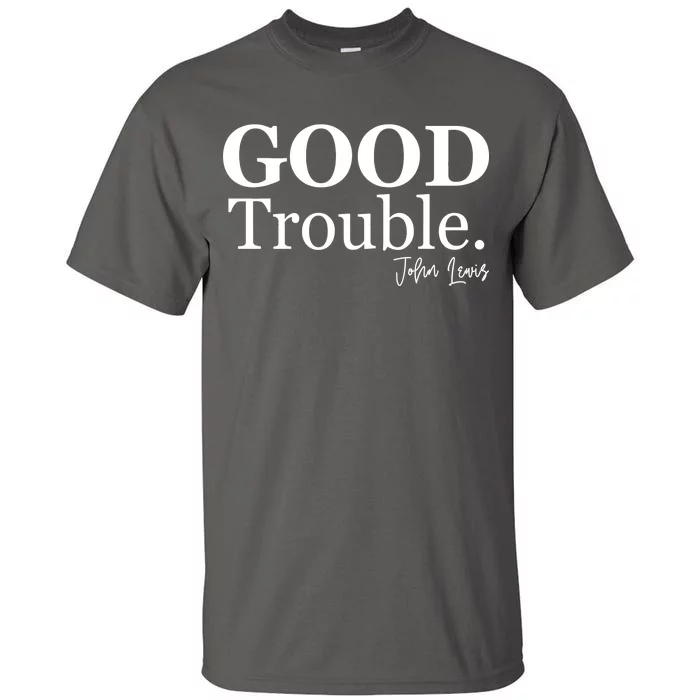 GOOD Trouble RIP John Lewis Tall T-Shirt