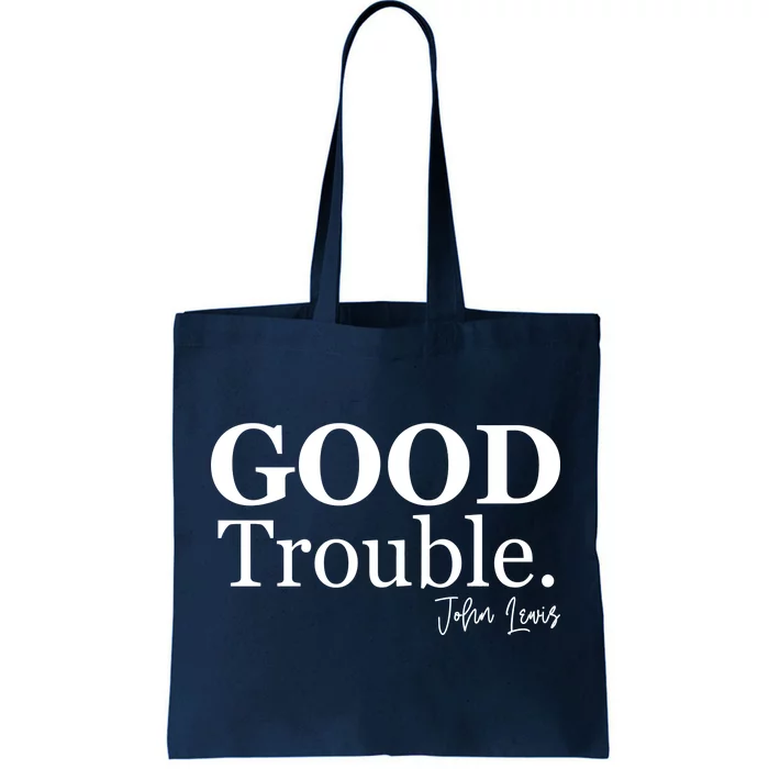 GOOD Trouble RIP John Lewis Tote Bag