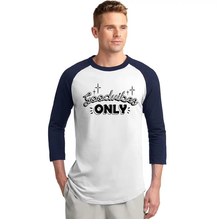 Good Vibes Only Baseball Sleeve Shirt