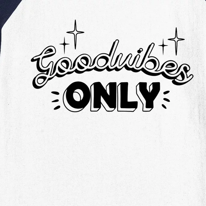 Good Vibes Only Baseball Sleeve Shirt