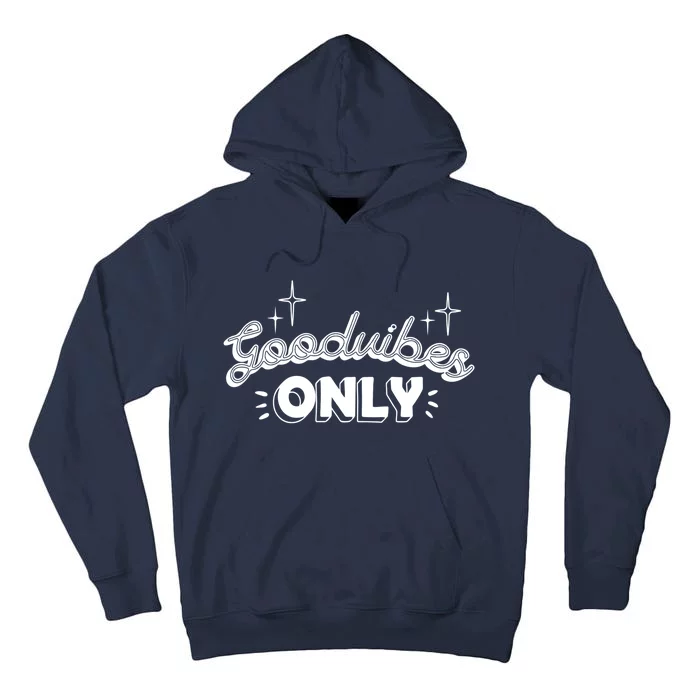 Good Vibes Only Tall Hoodie