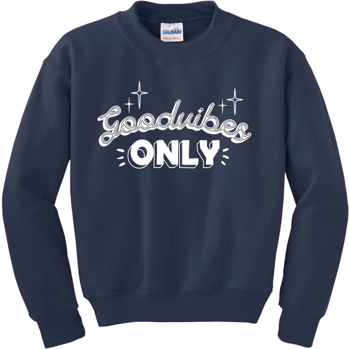 Good Vibes Only Kids Sweatshirt