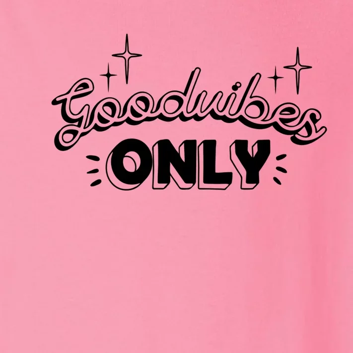 Good Vibes Only Toddler Long Sleeve Shirt