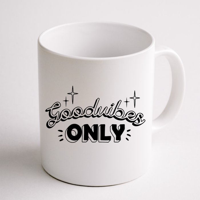 Good Vibes Only Front & Back Coffee Mug