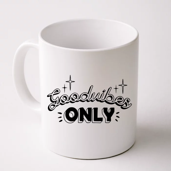 Good Vibes Only Front & Back Coffee Mug