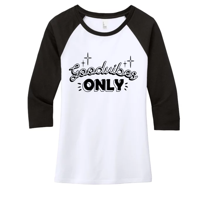 Good Vibes Only Women's Tri-Blend 3/4-Sleeve Raglan Shirt