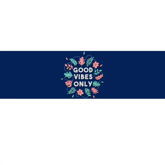 Good Vibes Only Flower Bumper Sticker