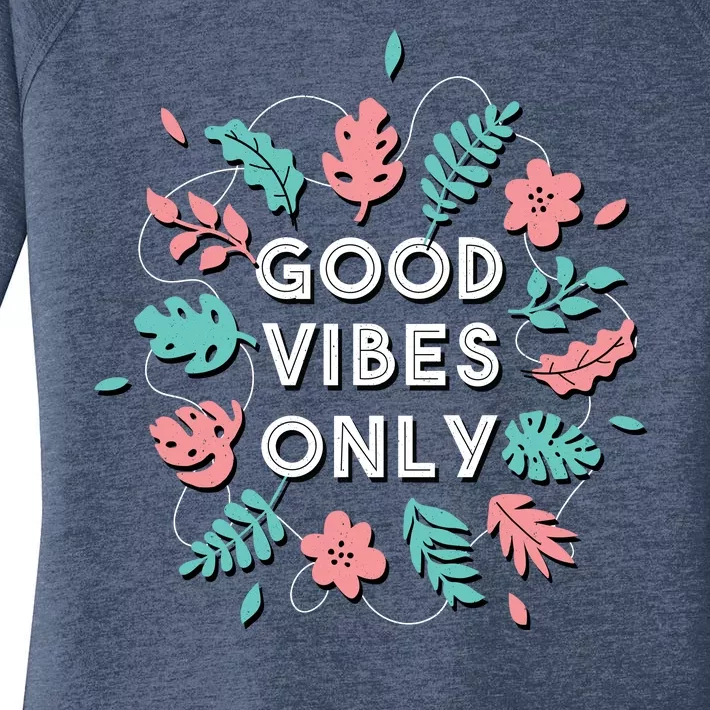 Good Vibes Only Flower Women's Perfect Tri Tunic Long Sleeve Shirt