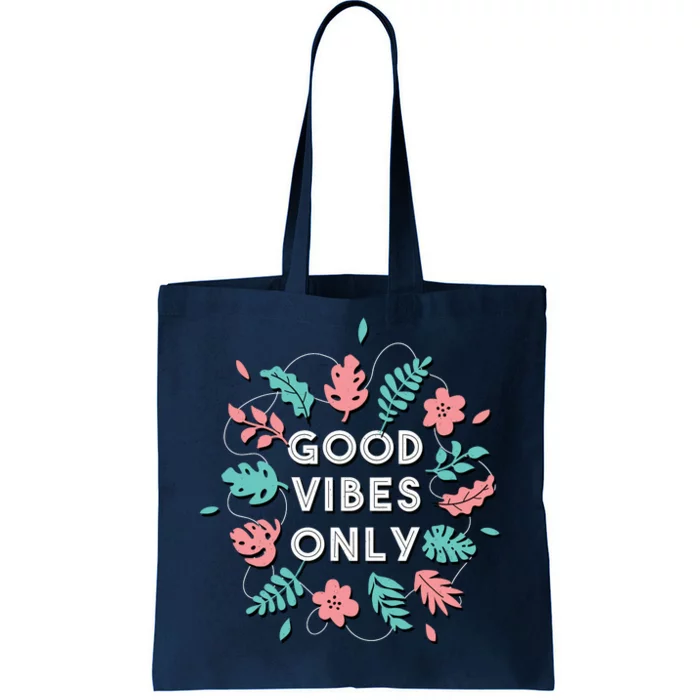 Good Vibes Only Flower Tote Bag