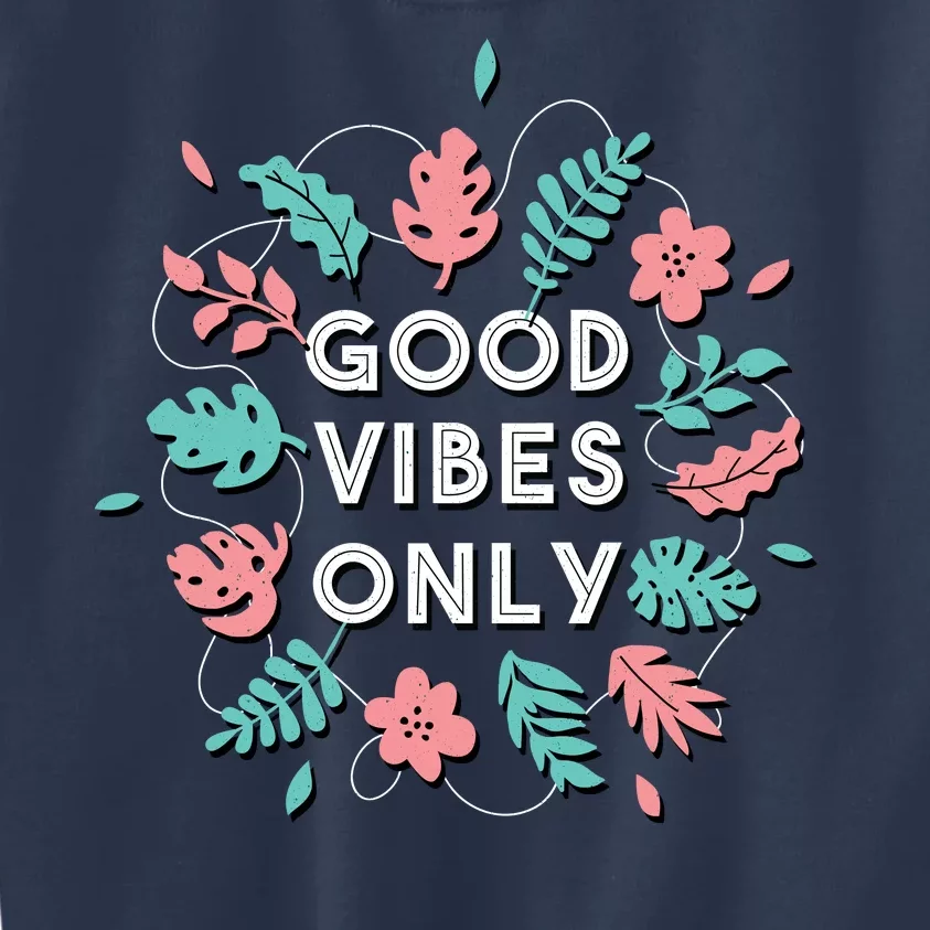 Good Vibes Only Flower Kids Sweatshirt