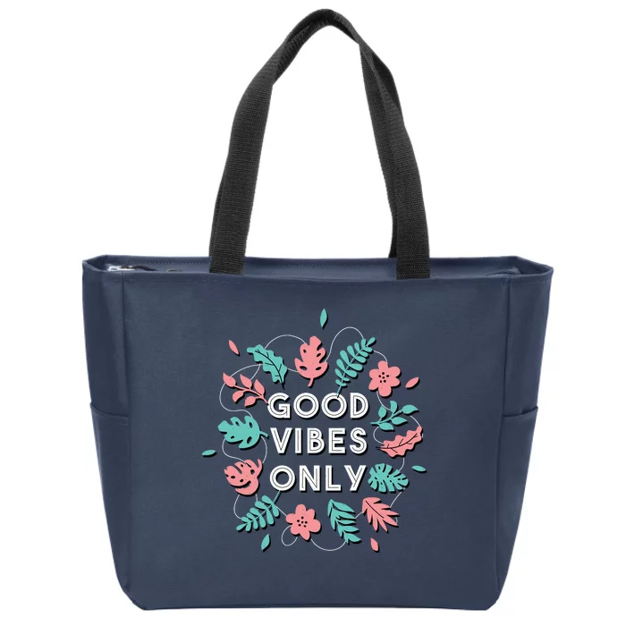 Good Vibes Only Flower Zip Tote Bag