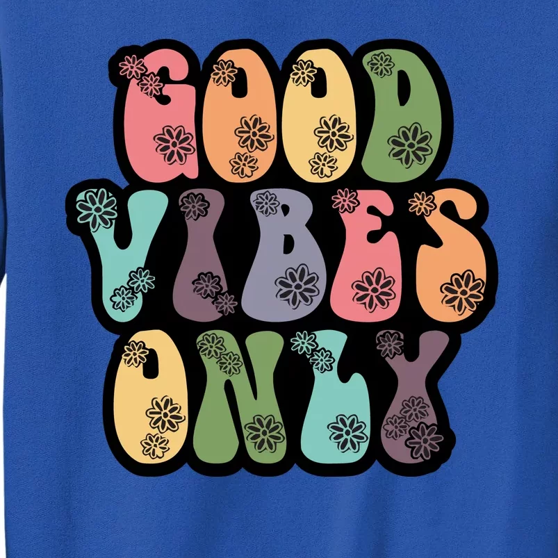 Good Vibes Only Retro 80's Hip Tall Sweatshirt