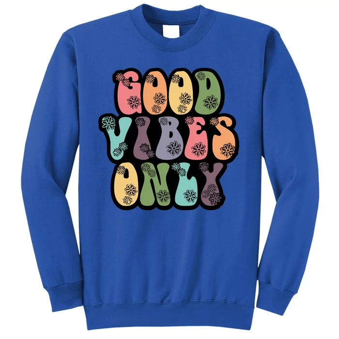 Good Vibes Only Retro 80's Hip Tall Sweatshirt