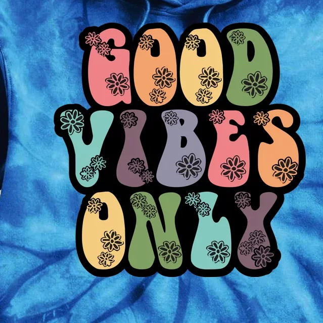 Good Vibes Only Retro 80's Hip Tie Dye Hoodie