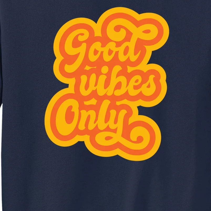 Good Vibes Only Vintage Tall Sweatshirt