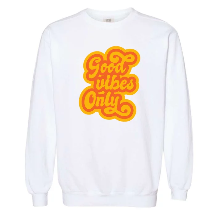 Good Vibes Only Vintage Garment-Dyed Sweatshirt