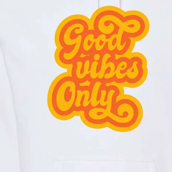 Good Vibes Only Vintage Premium Hoodie