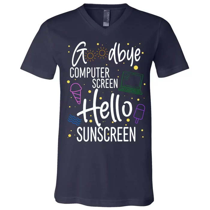 Goodbye Computer Screen Hello Sunscreen V-Neck T-Shirt