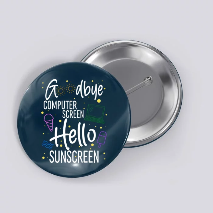 Goodbye Computer Screen Hello Sunscreen Button