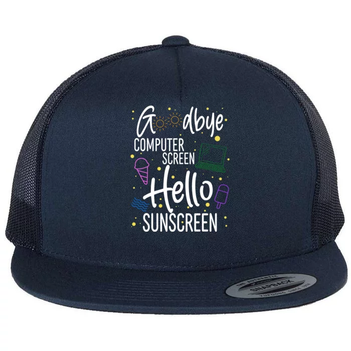 Goodbye Computer Screen Hello Sunscreen Flat Bill Trucker Hat