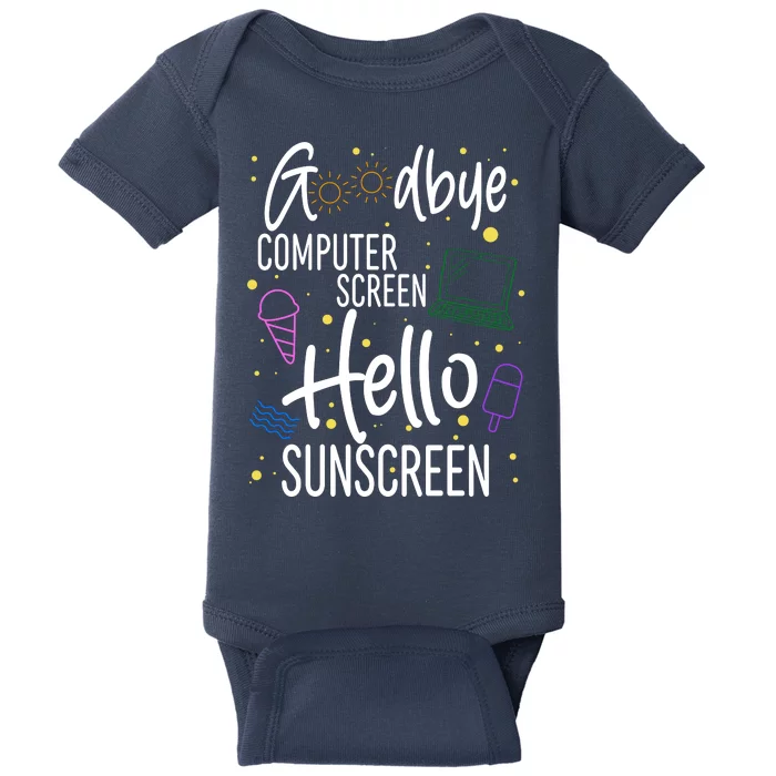 Goodbye Computer Screen Hello Sunscreen Baby Bodysuit