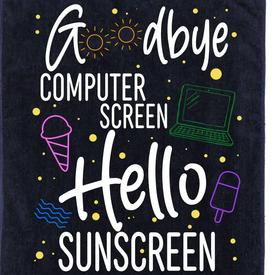 Goodbye Computer Screen Hello Sunscreen Platinum Collection Golf Towel