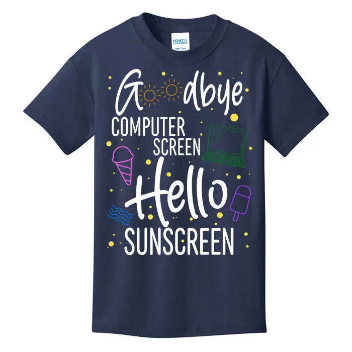 Goodbye Computer Screen Hello Sunscreen Kids T-Shirt