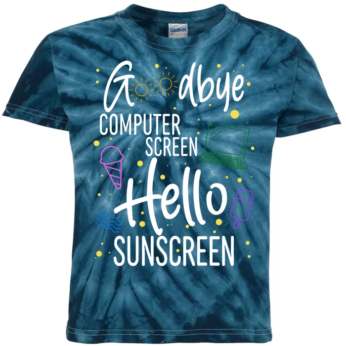 Goodbye Computer Screen Hello Sunscreen Kids Tie-Dye T-Shirt