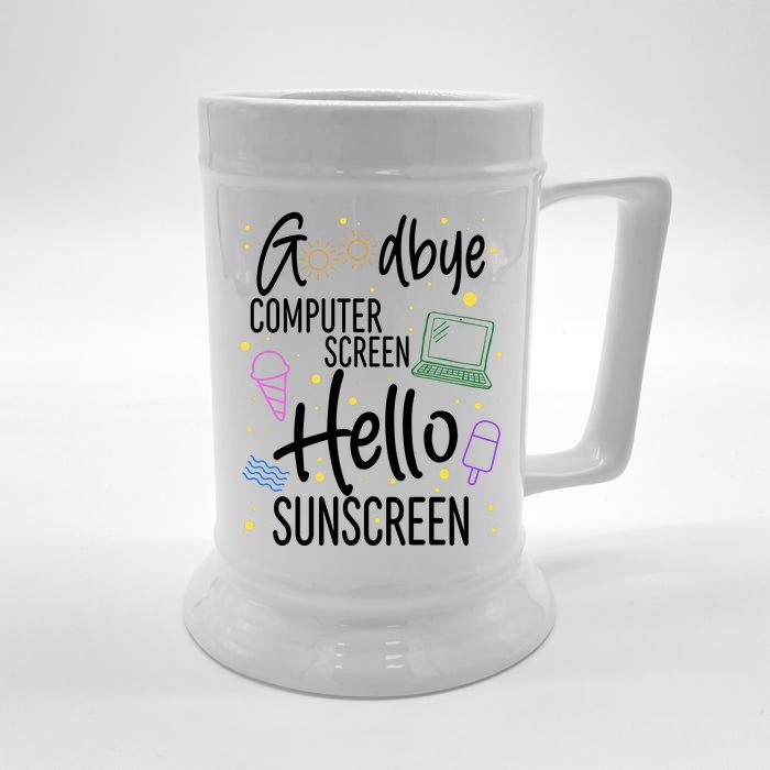 Goodbye Computer Screen Hello Sunscreen Front & Back Beer Stein