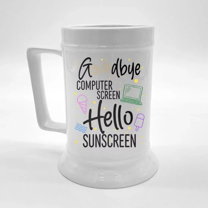 Goodbye Computer Screen Hello Sunscreen Front & Back Beer Stein