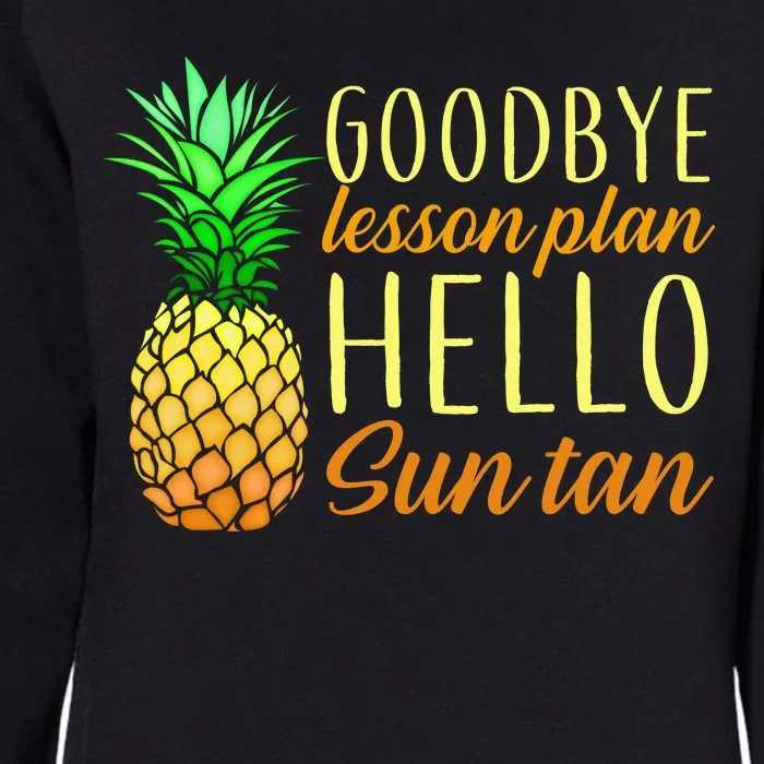 Goodbye Lesson Plan Hello Sun Tan Womens California Wash Sweatshirt