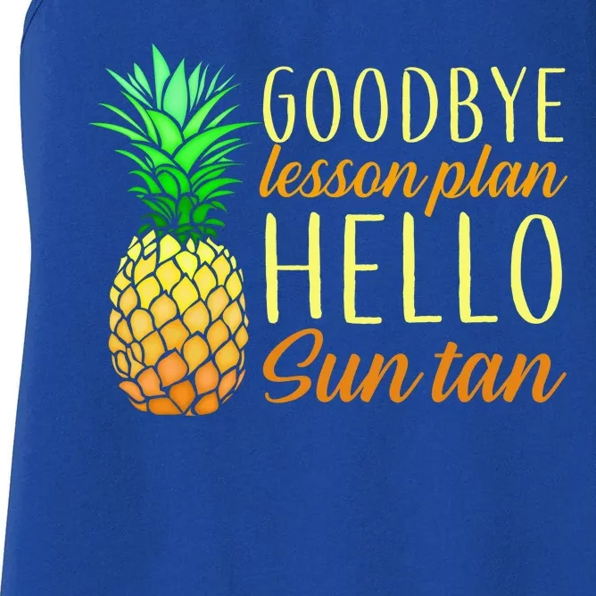 Goodbye Lesson Plan Hello Sun Tan Women's Racerback Tank