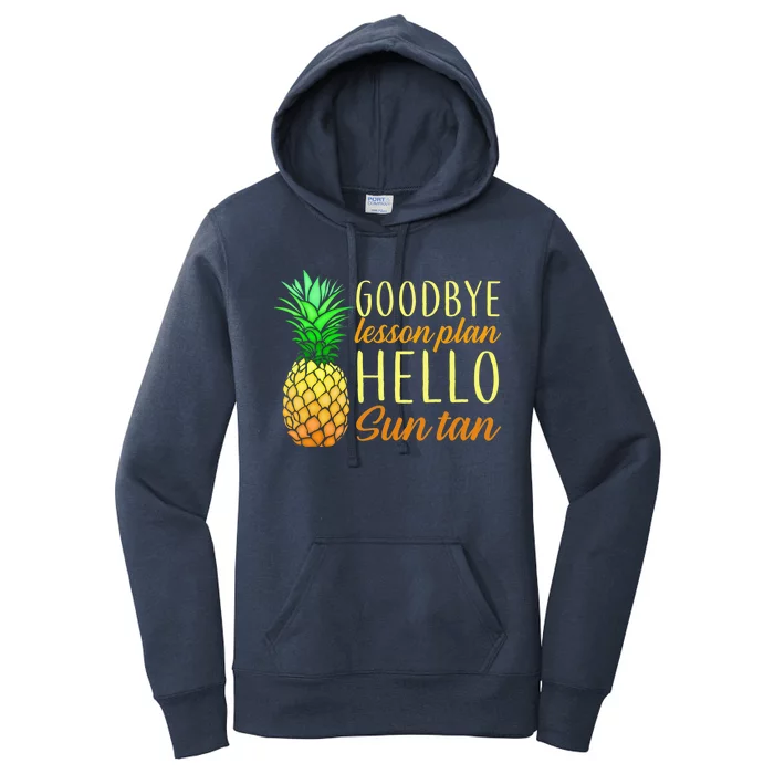 Goodbye Lesson Plan Hello Sun Tan Women's Pullover Hoodie