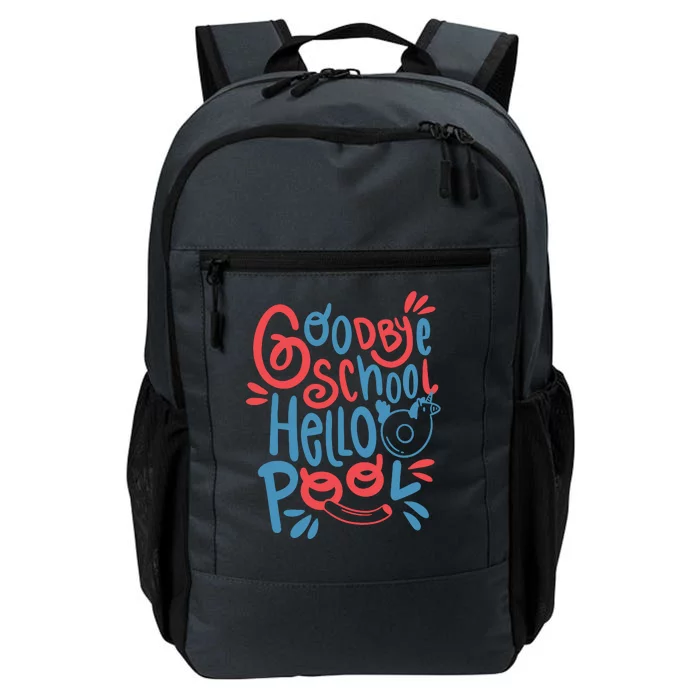 Goodbye School Hello Pool Daily Commute Backpack