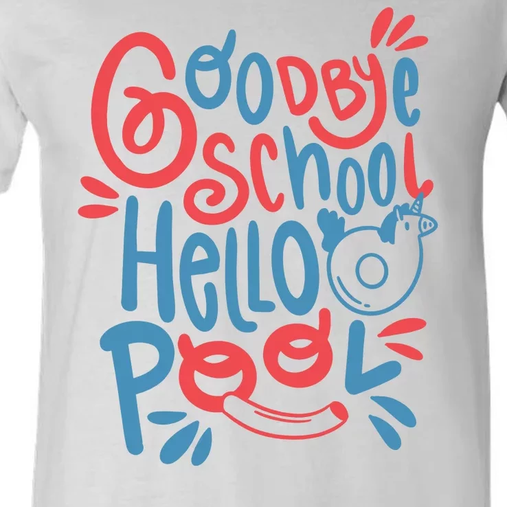 Goodbye School Hello Pool V-Neck T-Shirt