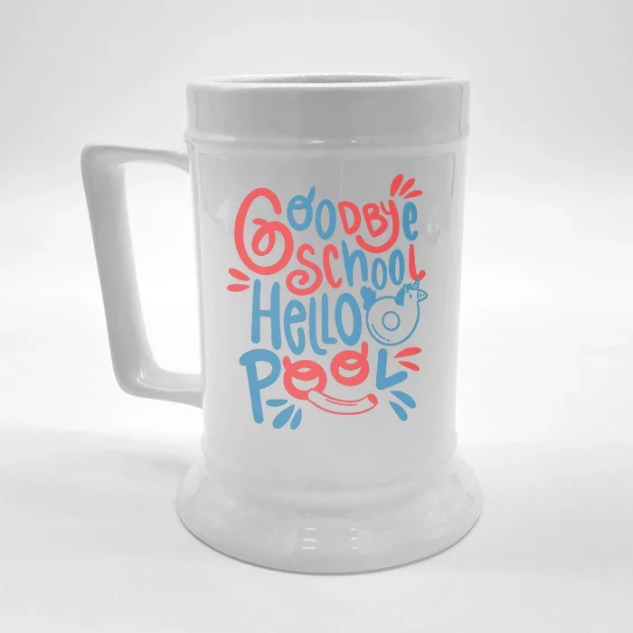 Goodbye School Hello Pool Front & Back Beer Stein