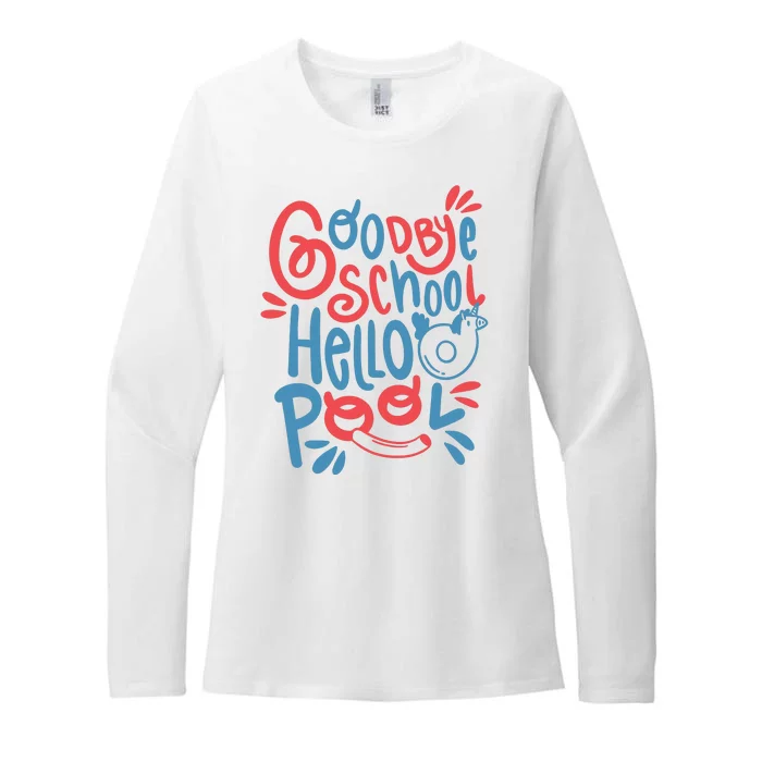 Goodbye School Hello Pool Womens CVC Long Sleeve Shirt