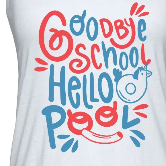 Goodbye School Hello Pool Ladies Essential Flowy Tank