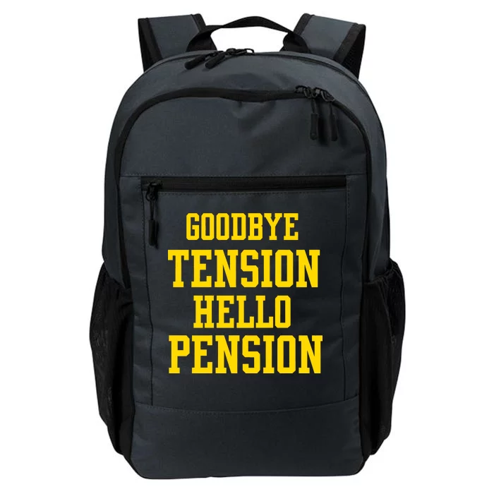 Goodbye Tension Hello Pension Daily Commute Backpack