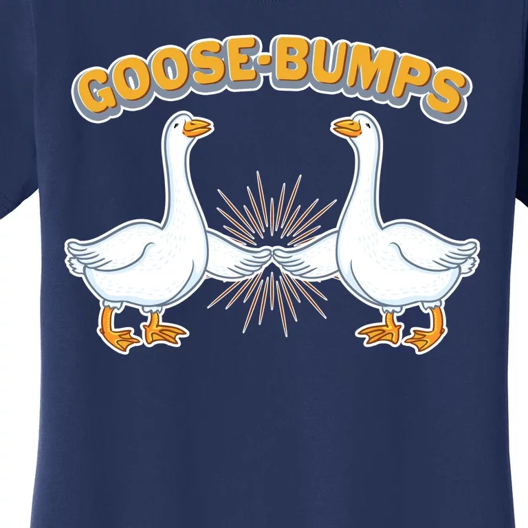 Goose Bumps Women's T-Shirt