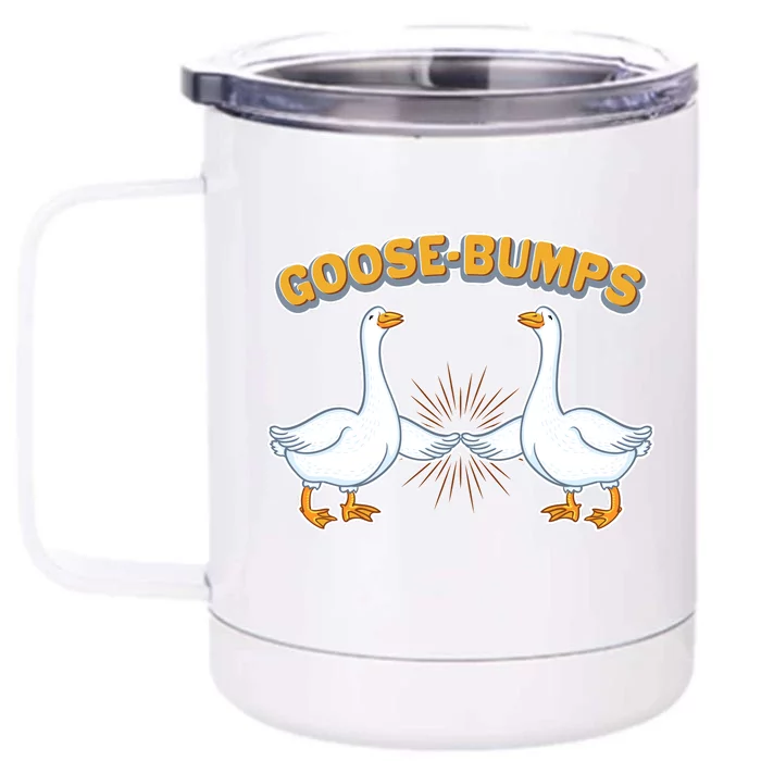 Goose Bumps Front & Back 12oz Stainless Steel Tumbler Cup