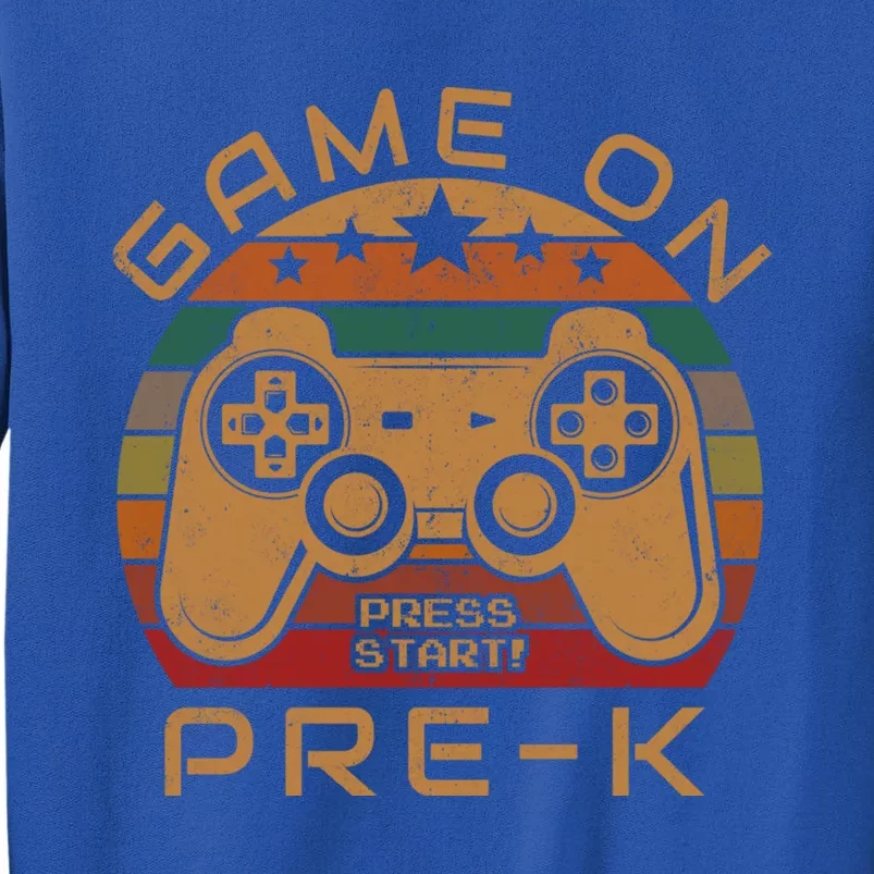 Game On PreK Video Gamer Gift First Day Of Preschool Funny Gift Tall Sweatshirt