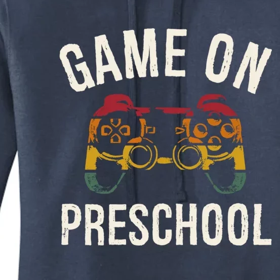 Game On Preschool Funny Back To School First Day Of Sc Gift Women's Pullover Hoodie