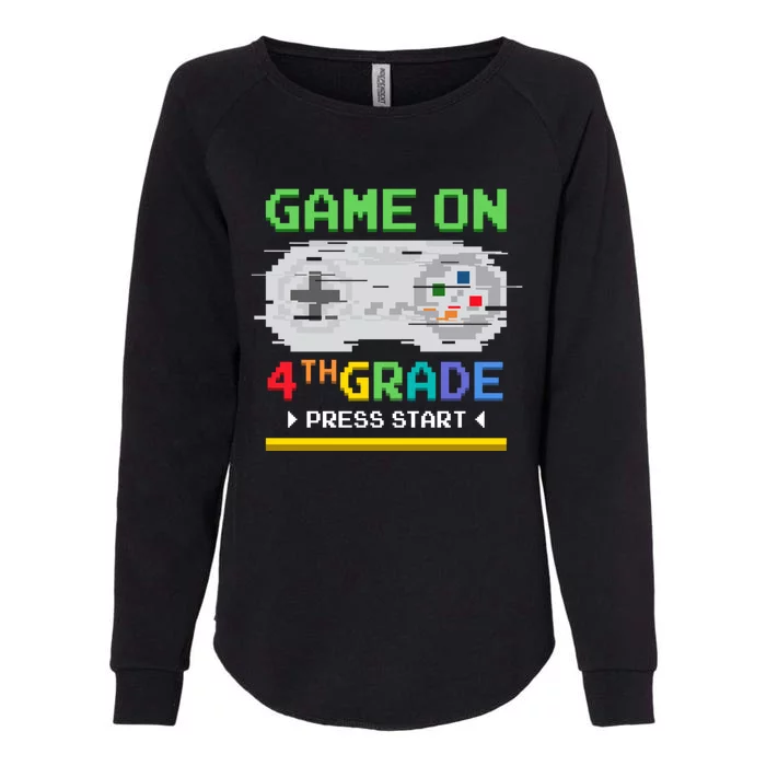 Game On Press Start Fourth 4Th Grade Gamer Back To School Great Gift Womens California Wash Sweatshirt