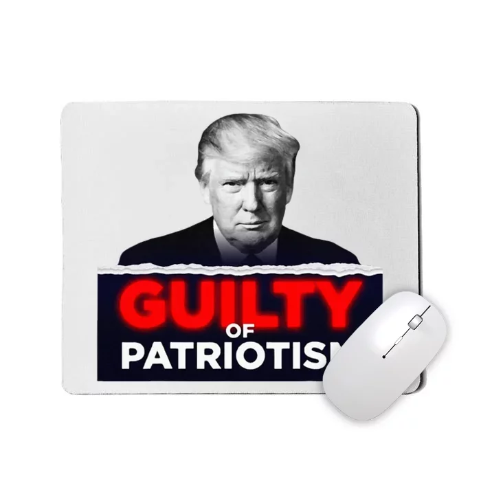 Guilty Of Patriotism Mousepad