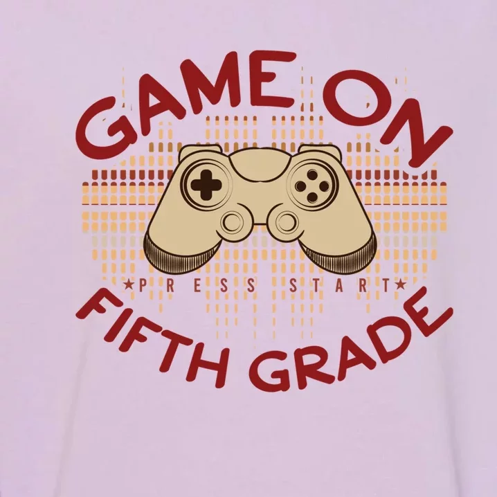 Game On Press Start! 5Th Grade Computer Games Gaming Gamer Funny Gift Garment-Dyed Sweatshirt