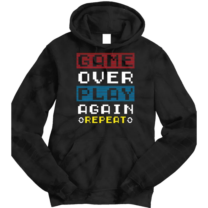 Game Ove Play Again Repeat Tie Dye Hoodie