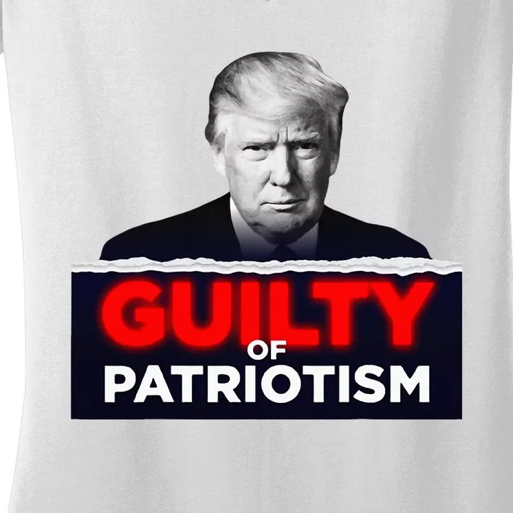 Guilty Of Patriotism Women's V-Neck T-Shirt